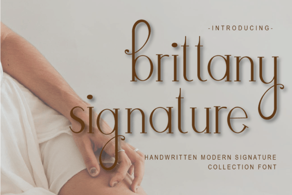 Brittany Signature: A Designer's Guide to This Handwritten-Serif Hybrid