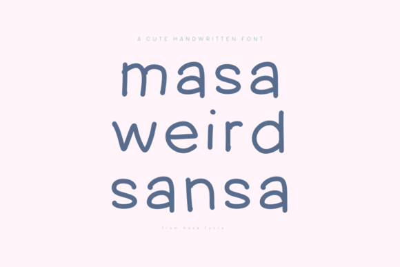 Exploring Masa Weird Sansa: A Handwritten Font with Character