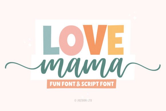 Love Mama: The Font Duo for a Modern, Handwritten Brand