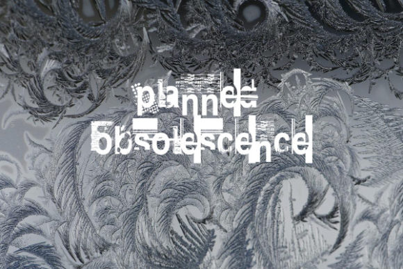 Planned Obsolescence: A Font with Vintage Soul and Modern Edge